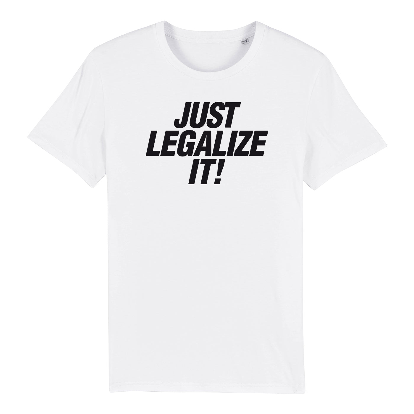 T-SHIRT JUST LEGALIZE IT !