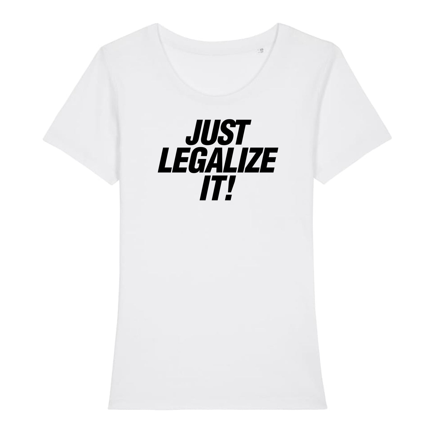 T-SHIRT femme JUST LEGALIZE IT !